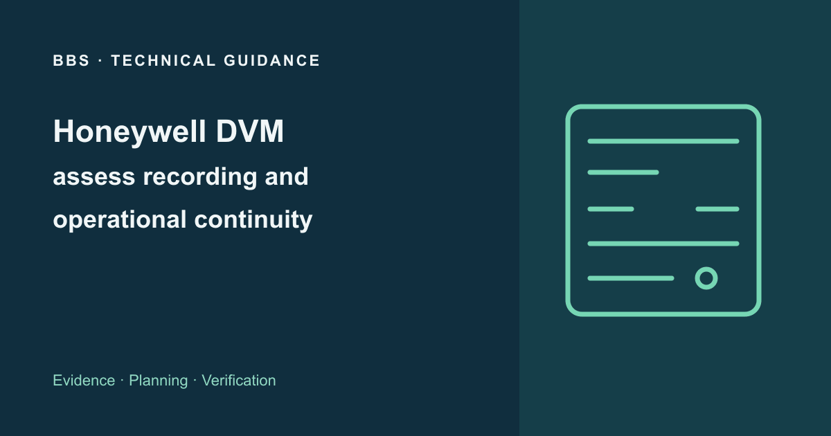 Honeywell DVM: assess recording and operational continuity · BBS