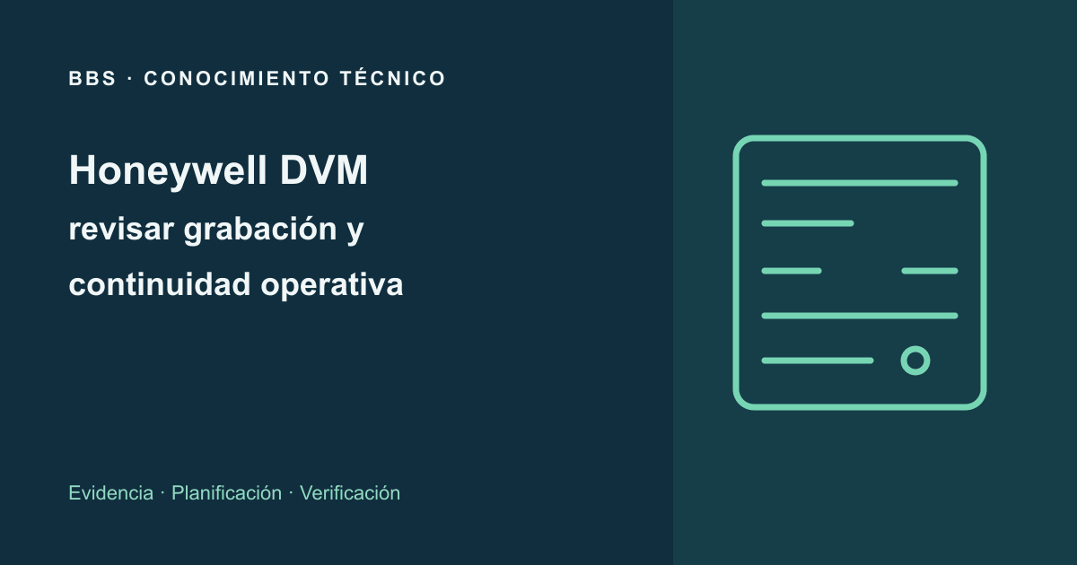 Honeywell DVM: revisar grabación y continuidad operativa · BBS