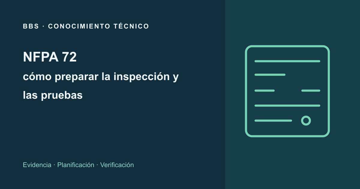 NFPA 72: cómo preparar la inspección y las pruebas · BBS